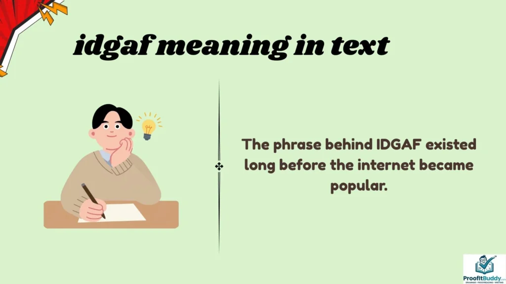 Background and Origin of IDGAF