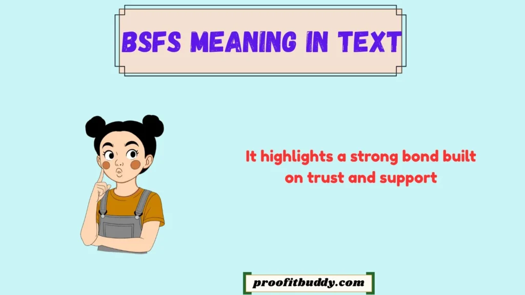 Bsfs Meaning in Friendship