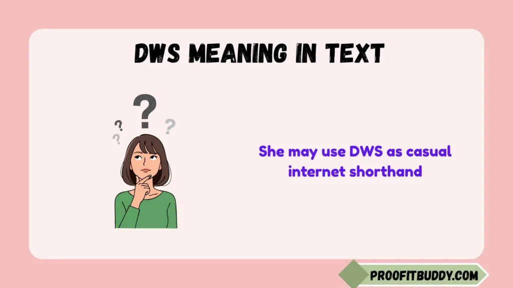 DWS Meaning in Text From a Girl