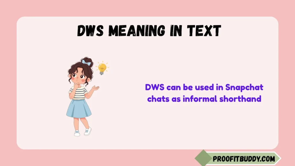 DWS Meaning Snapchat