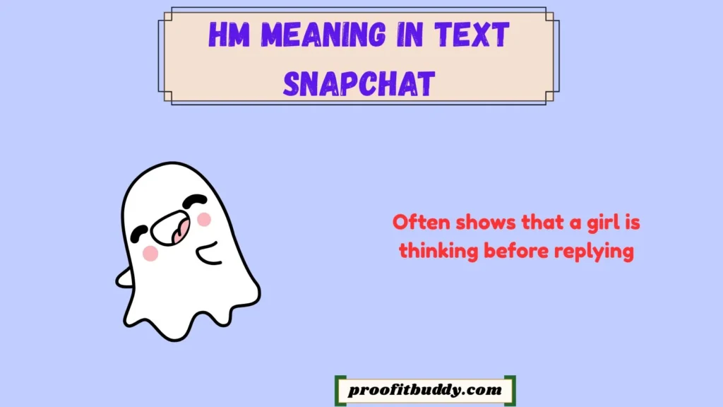 Hm Meaning in Text Snapchat Girl