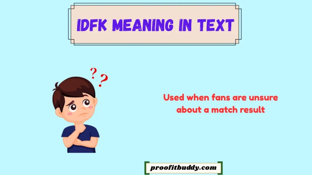 IDFK Meaning in Football