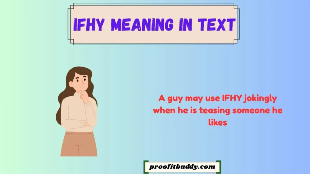 IFHY Meaning in Text From a Guy