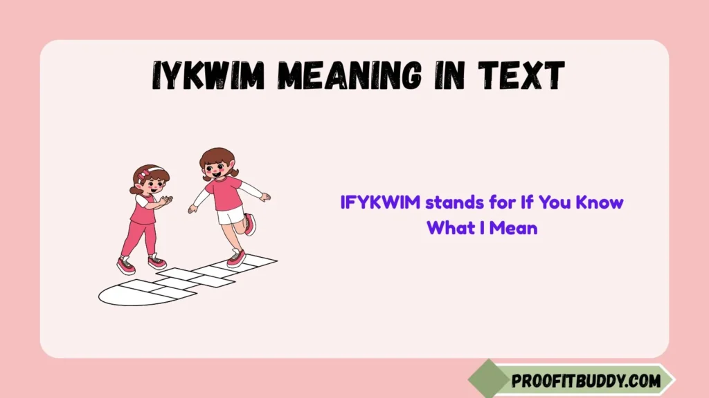 Ifykwim meaning