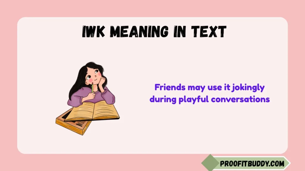 IWK Meaning in Text Funny