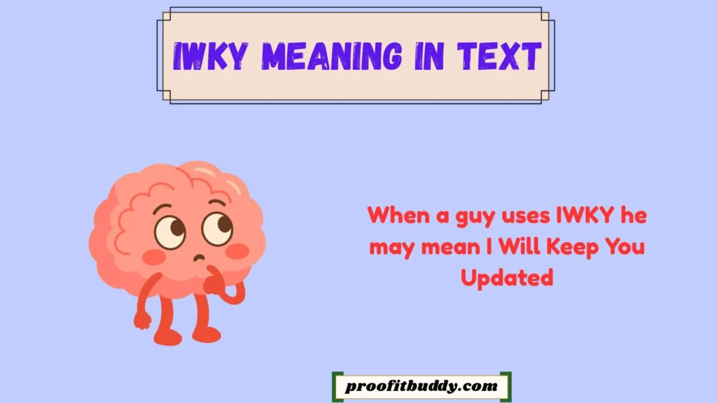 IWKY Meaning in Text From a Guy