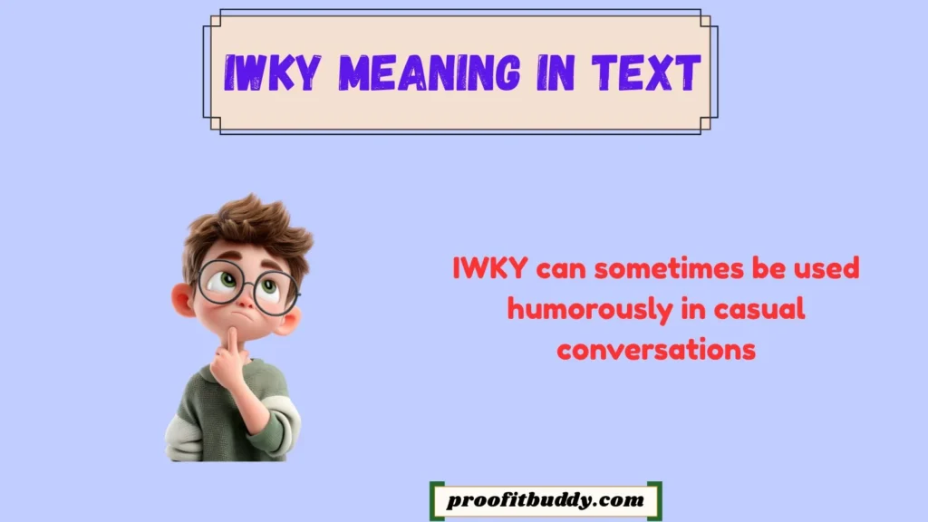 IWKY Meaning in Text Funny