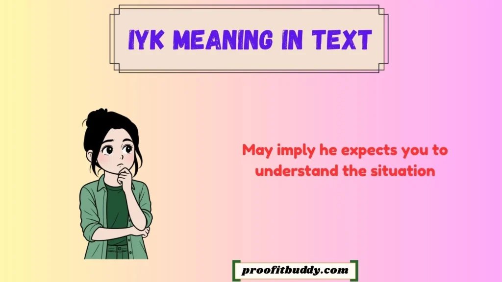 Iyk Meaning in Text From a Guy