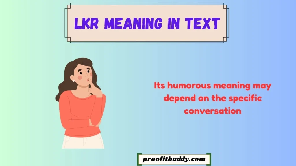 LKR Meaning in Text Funny