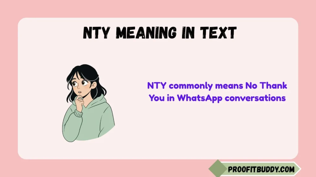 NTY Meaning in WhatsApp