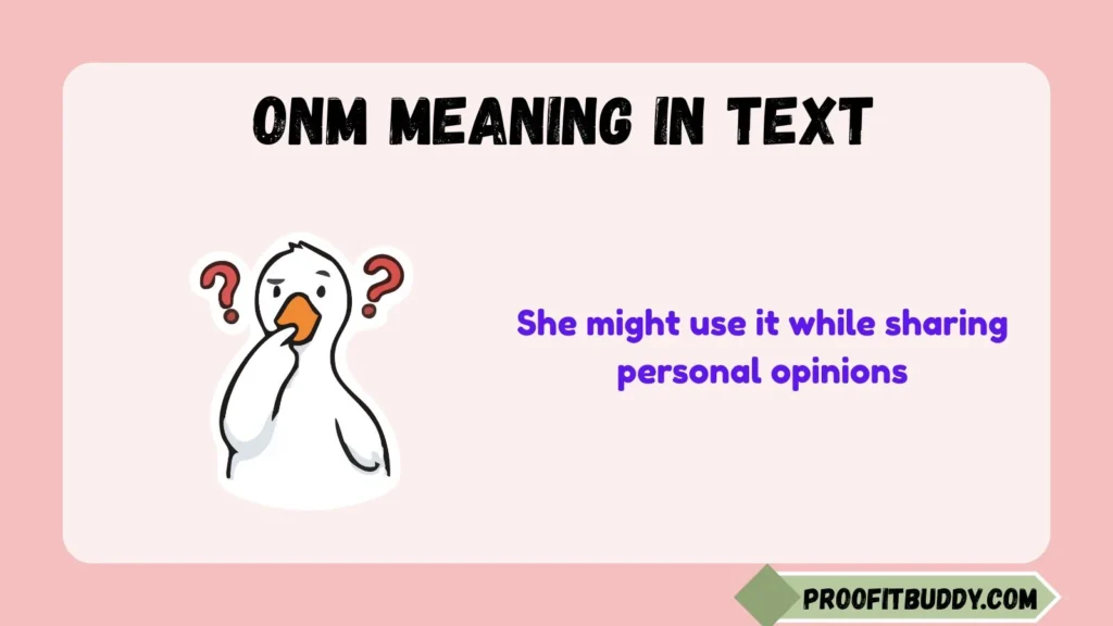 ONM Meaning in Text From a Girl