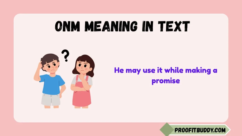 ONM Meaning in Text From a Guy