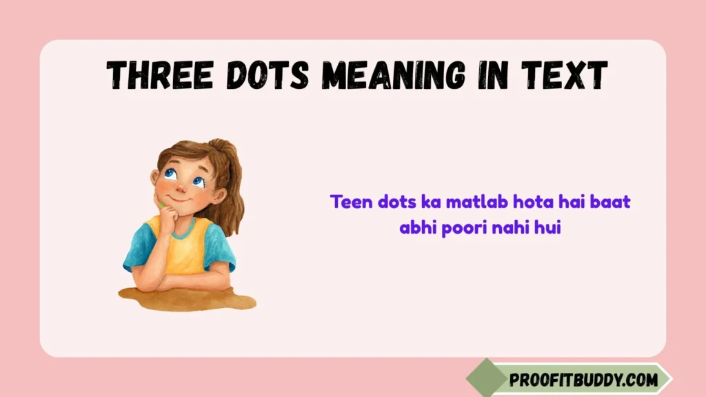 Three Dots Meaning in Text in Hindi
