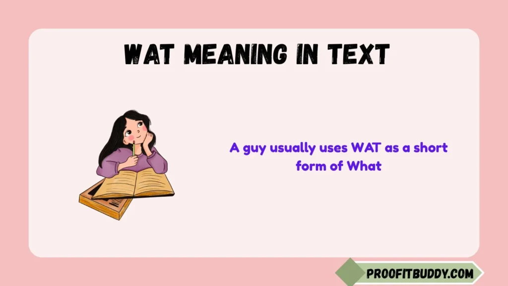 WAT Meaning in Text From a Guy
