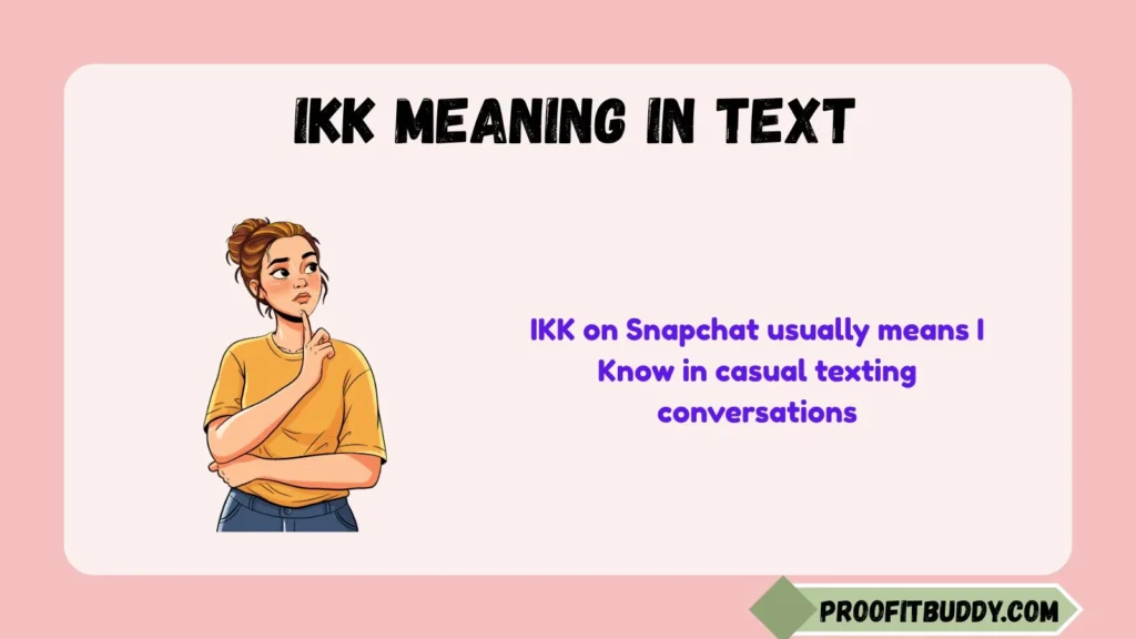 What Does Ikk Mean on Snapchat