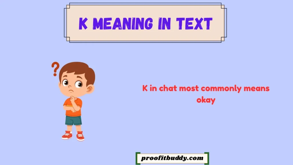 What Does K Mean in Chat?