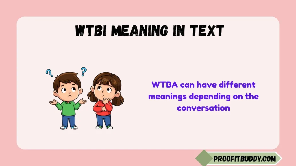 What Does WTBA Mean in Texting?