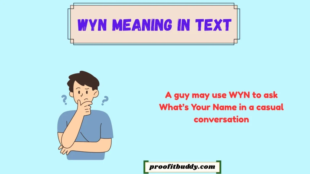 WYN Meaning in Text From a Guy