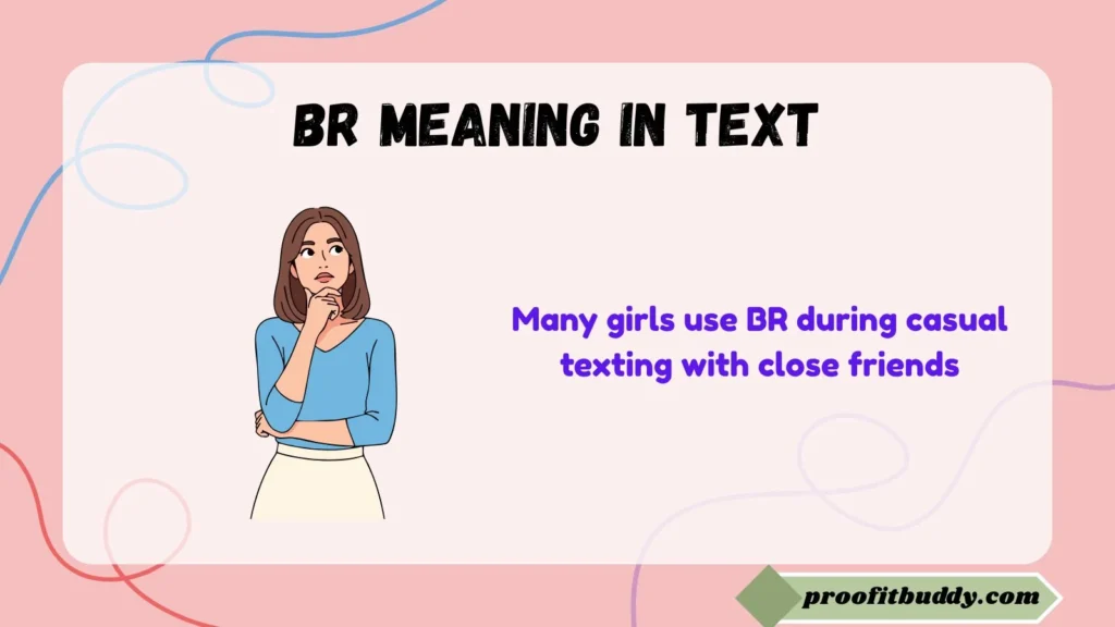 Br Meaning in Chat From a Girl