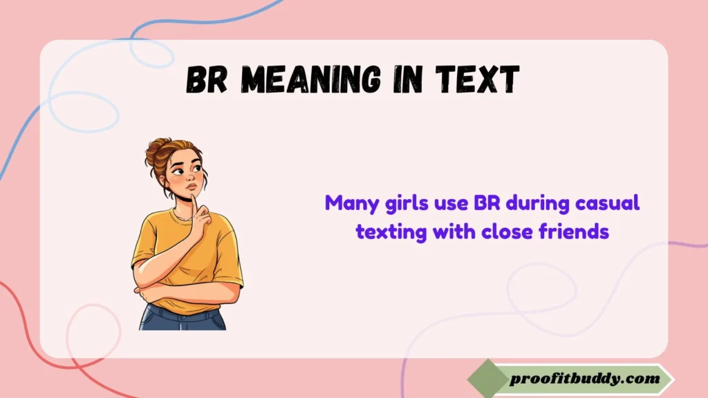 Br Meaning in Text From a Guy