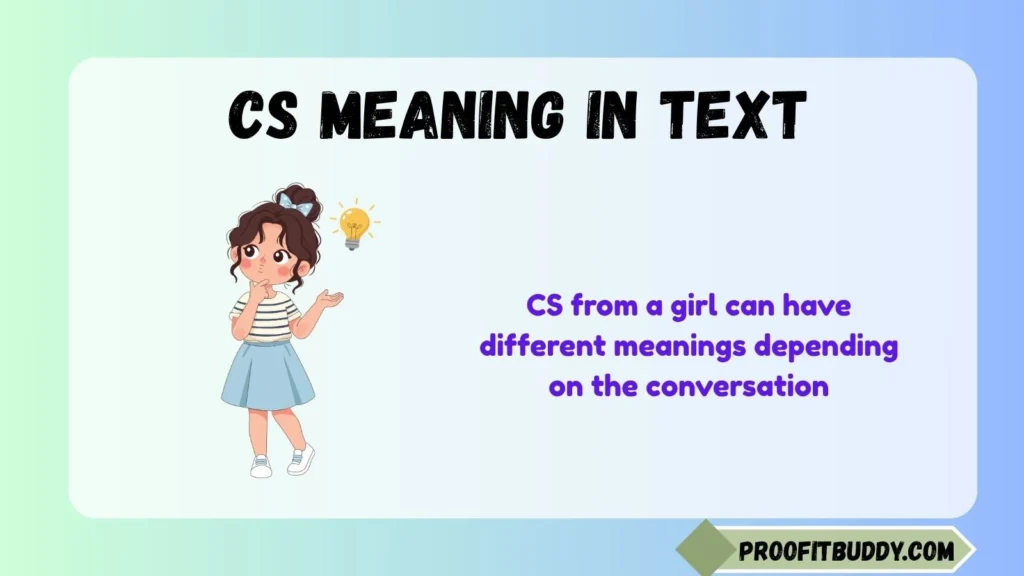 CS Meaning in Text From Girl