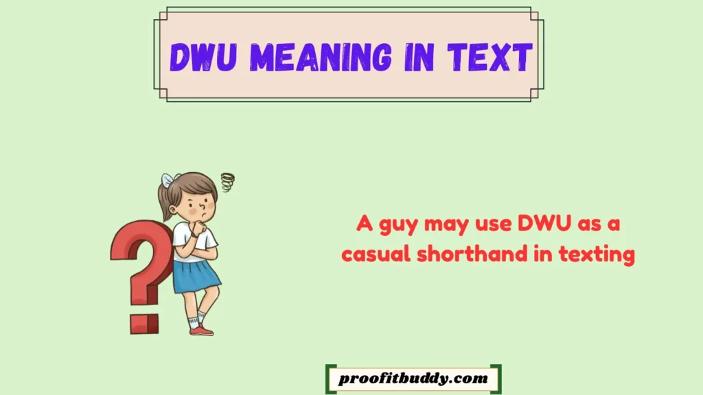 Dwu Meaning in Text From a Guy