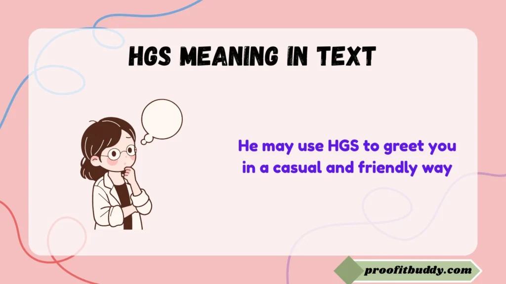 Hgs meaning in text from a guy