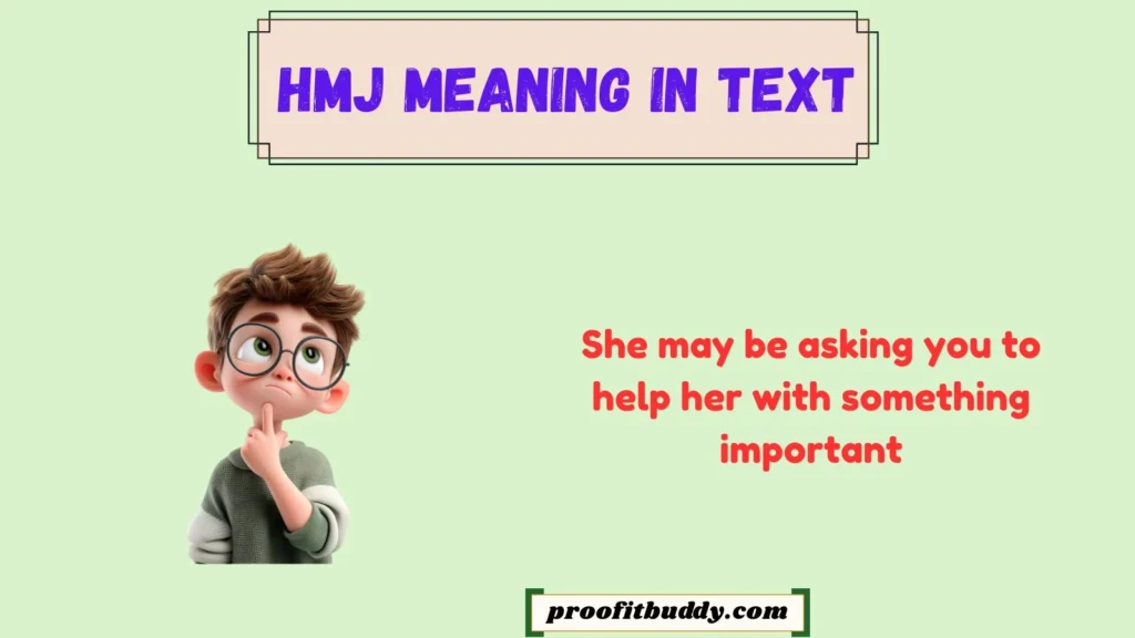 HMJ Meaning in Text From a Girl