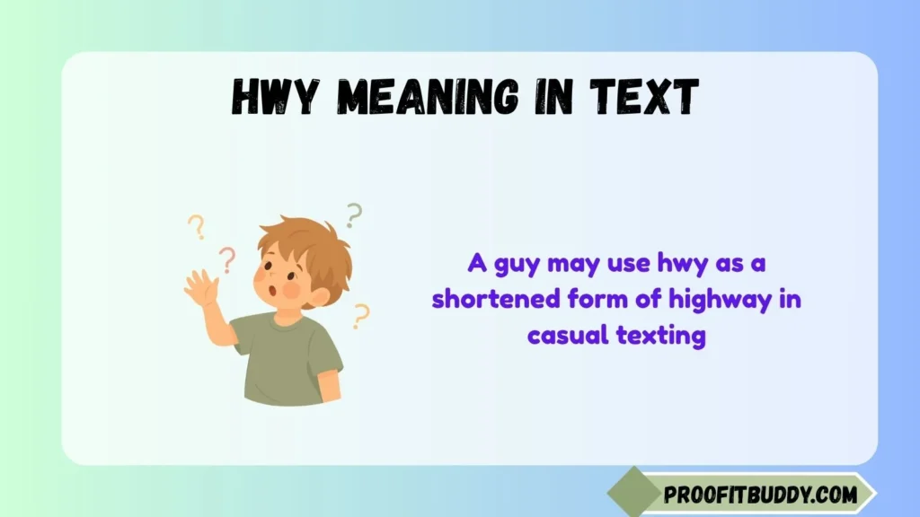 Hwy Meaning in Text From a Guy