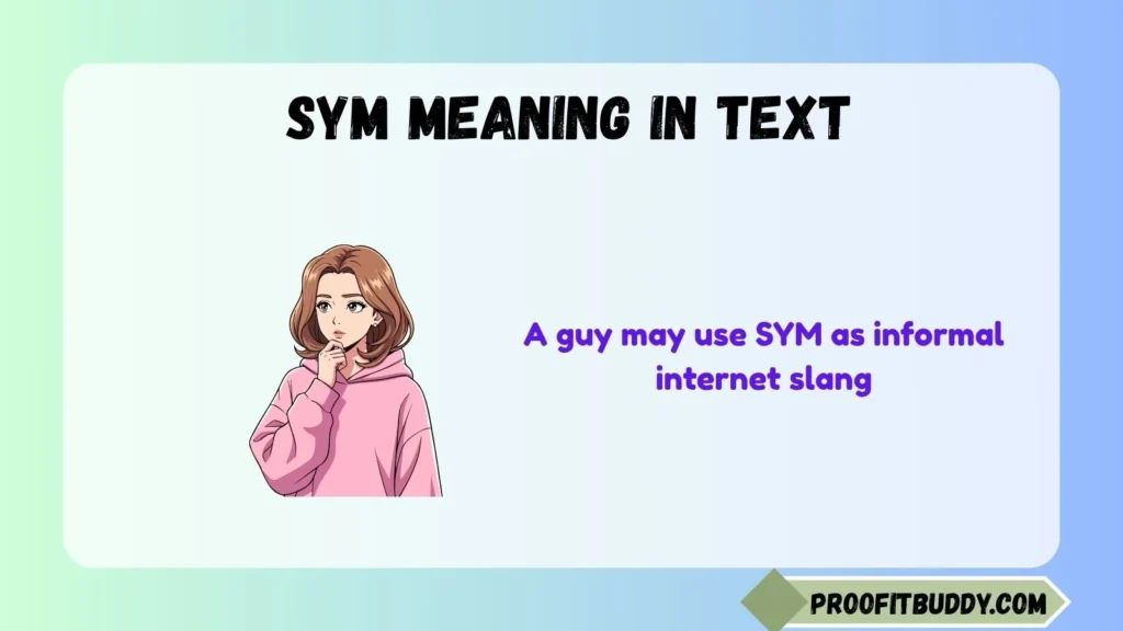 Sym Meaning in Text From a Guy