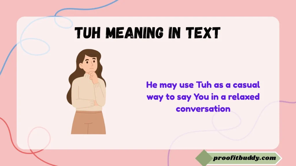 Tuh Meaning in Text From a Guy