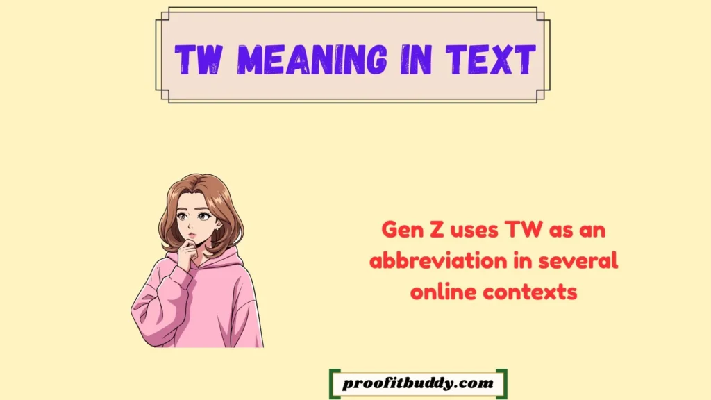 TW Meaning Gen Z