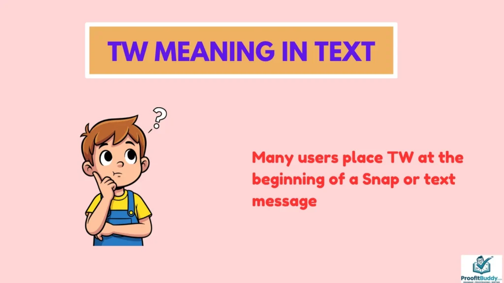 TW Meaning in Snapchat