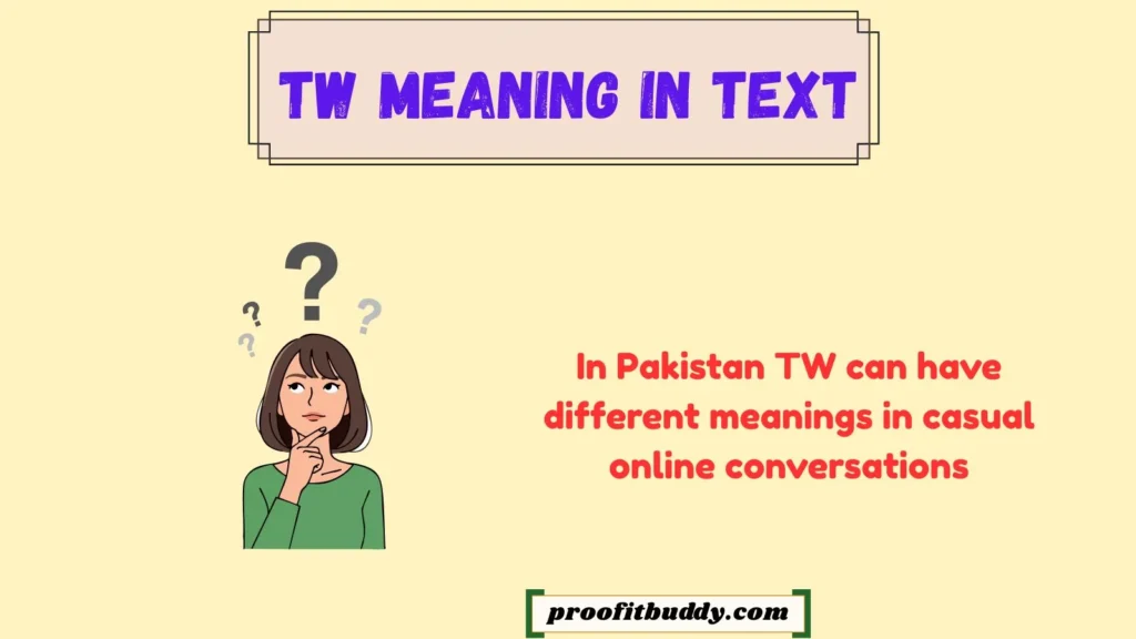 TW Meaning in Text Pakistan