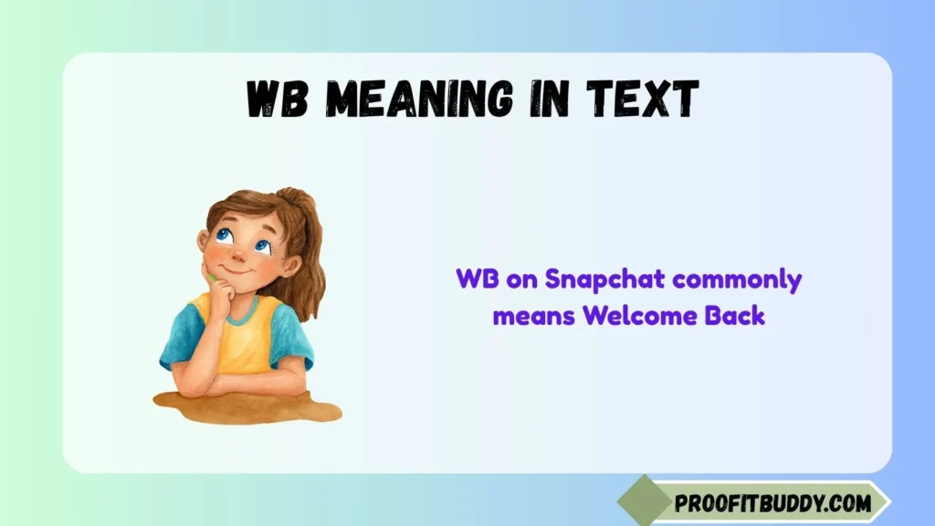 WB Meaning Snapchat