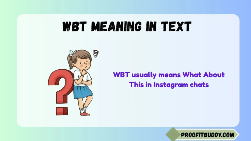 WBT Meaning in Instagram