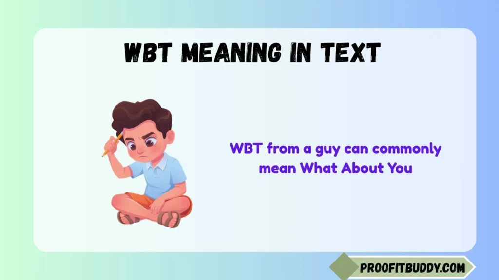 WBT Meaning in Text From a Guy