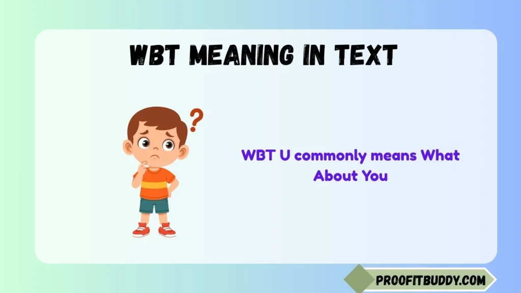 WBT U Meaning in Chat From a Girl