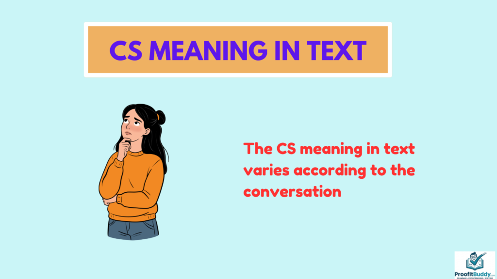What Does CS Mean in Text?