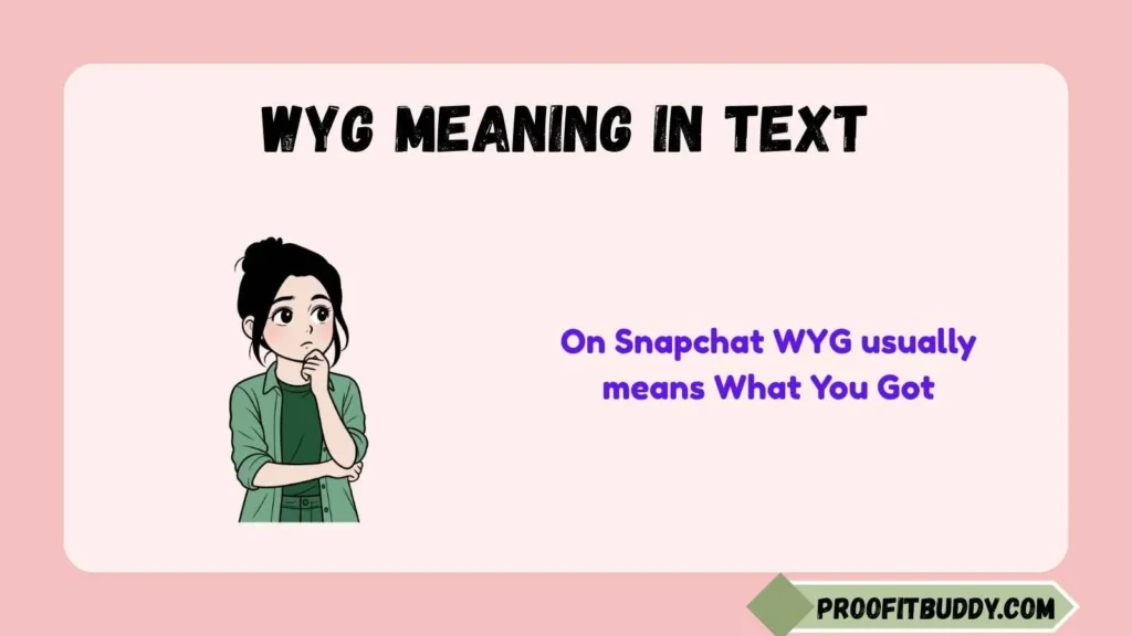 WYG Meaning in Snapchat