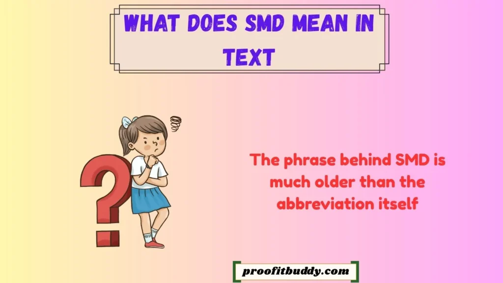 Background and Origin of SMD Slang