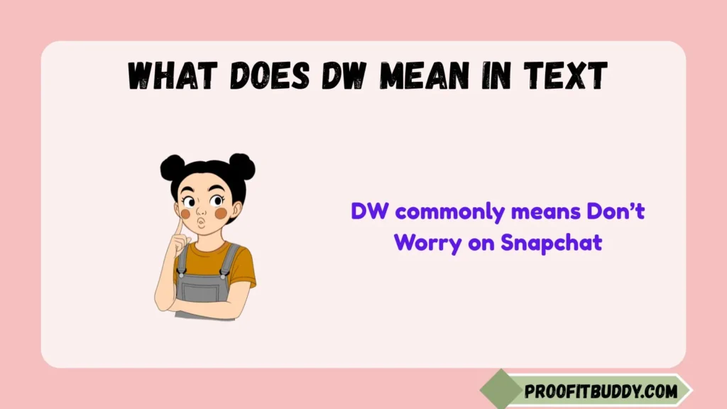 What Does DW Mean on Snapchat?