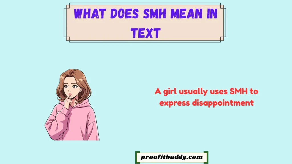What Does SMH Mean in Text From a Girl?