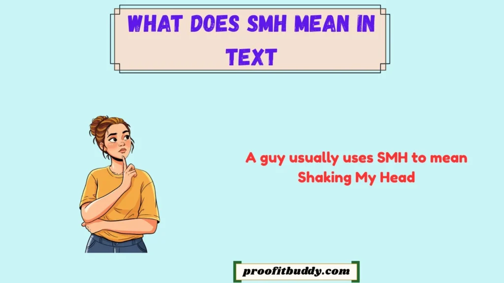 What Does SMH Mean in Text From a Guy?