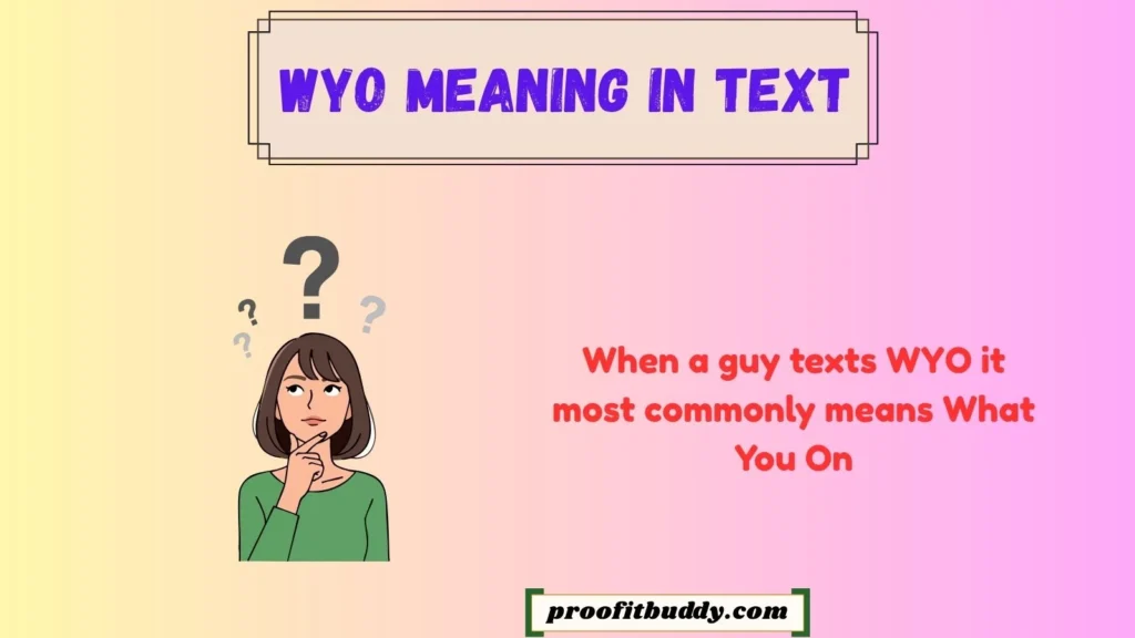 WYO Meaning in Text From a Guy