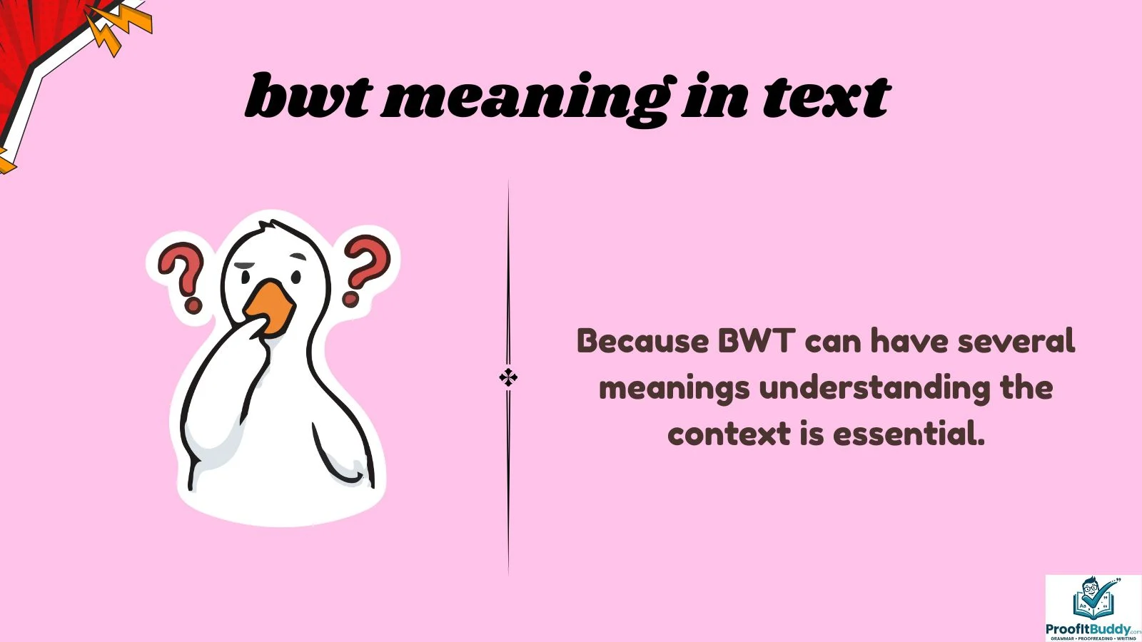 bwt meaning in text