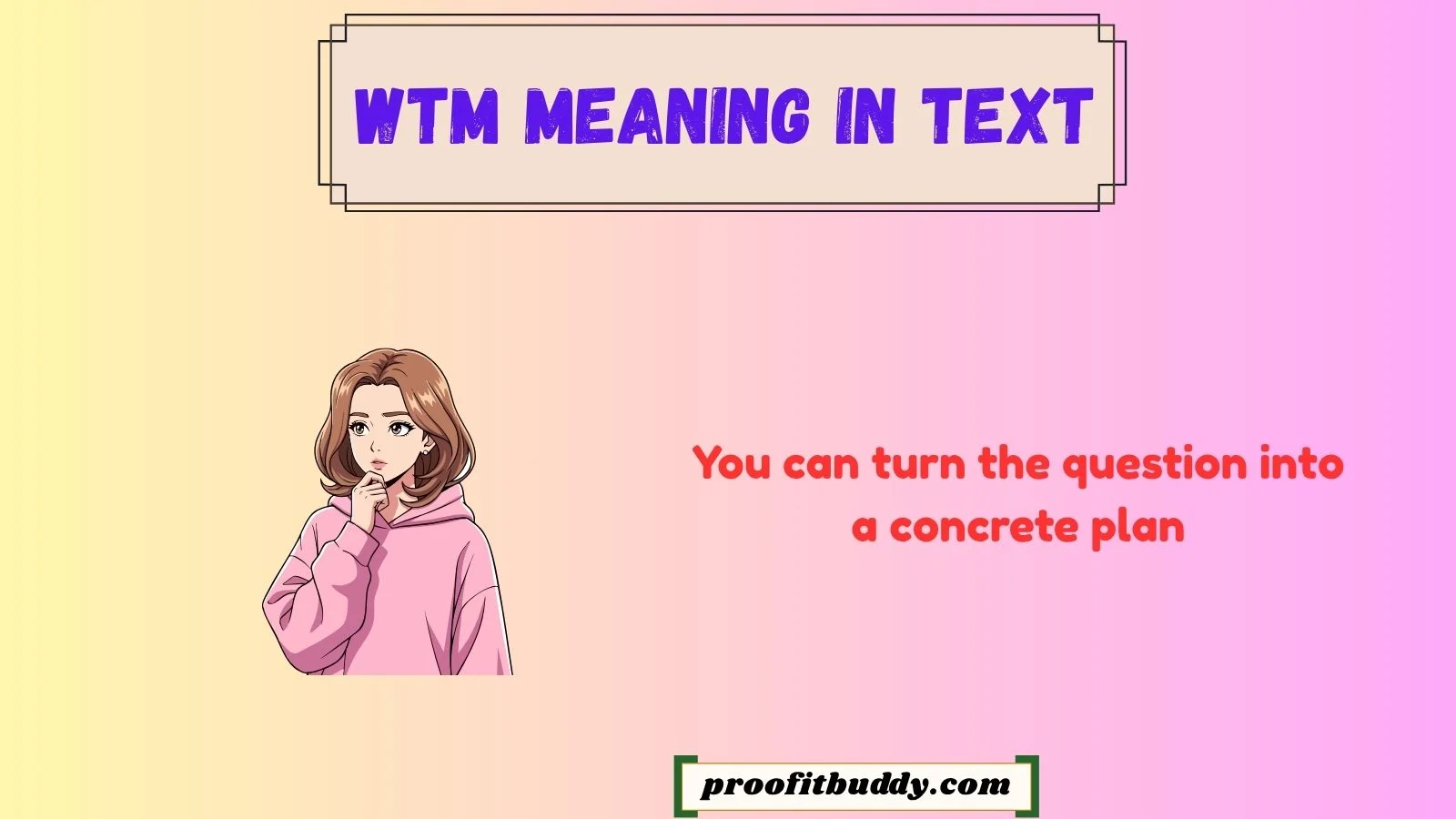 wtm meaning in text